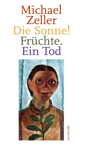 Zeller |  Die Sonne! Früchte. Ein Tod | eBook | Sack Fachmedien