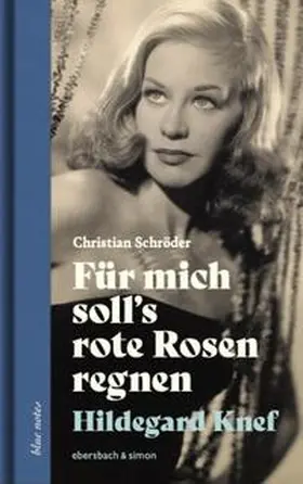 Schröder |  Für mich soll's rote Rosen regnen. Hildegard Knef | Buch |  Sack Fachmedien