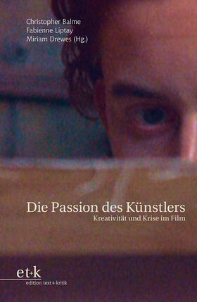 Balme / Liptay / Drewes |  Die Passion des Künstlers | Buch |  Sack Fachmedien