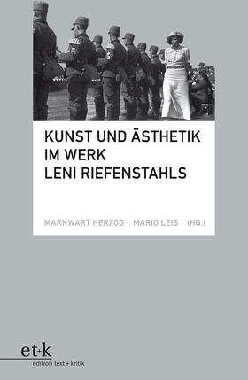 Herzog / Leis |  Kunst und Ästhetik im Werk Leni Riefenstahls | Buch |  Sack Fachmedien