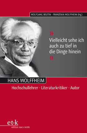 Beutin / Wolffheim | "Vielleicht sehe ich auch zu tief in die Dinge hinein" | Buch | 978-3-86916-254-6 | sack.de