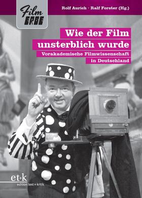  Wie der Film unsterblich wurde | Buch |  Sack Fachmedien