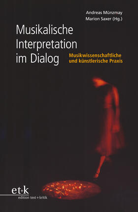 Münzmay / Saxer |  Musikalische Interpretation im Dialog | Buch |  Sack Fachmedien