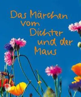 Bolliger |  Das Märchen vom Dichter und der Maus | Buch |  Sack Fachmedien