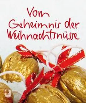 Clausing |  Vom Geheimnis der Weihnachtsnüsse | Buch |  Sack Fachmedien