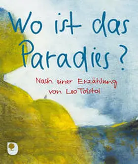 Tolstoi |  Wo ist das Paradies? | Buch |  Sack Fachmedien