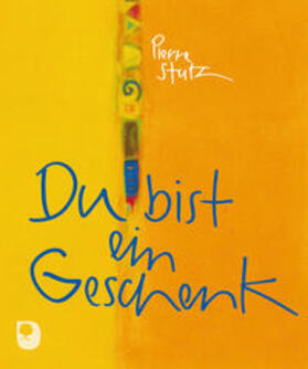 Stutz | Du bist ein Geschenk | Buch | 978-3-86917-222-4 | sack.de