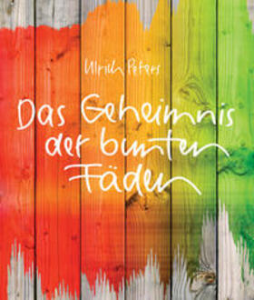 Peters |  Das Geheimnis der bunten Fäden | Buch |  Sack Fachmedien