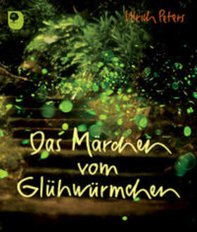 Peters |  Das Märchen vom Glühwürmchen | Buch |  Sack Fachmedien