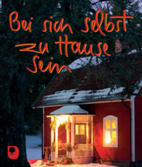  Bei sich selber zu Hause sein | Buch |  Sack Fachmedien