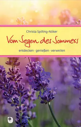 Spilling-Nöker |  Vom Segen des Sommers | Buch |  Sack Fachmedien