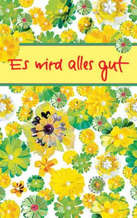  Es wird alles gut | Buch |  Sack Fachmedien