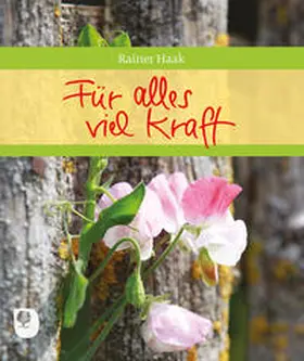 Haak |  Für alles viel Kraft | Buch |  Sack Fachmedien