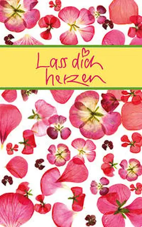  Lass dich herzen | Buch |  Sack Fachmedien