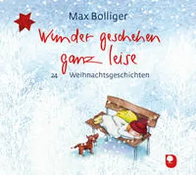 Bolliger |  Wunder geschehen ganz leise | Buch |  Sack Fachmedien