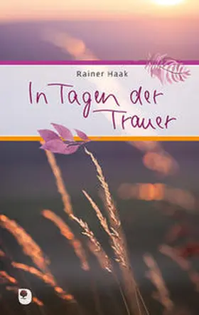 Haak |  In Tagen der Trauer | Buch |  Sack Fachmedien