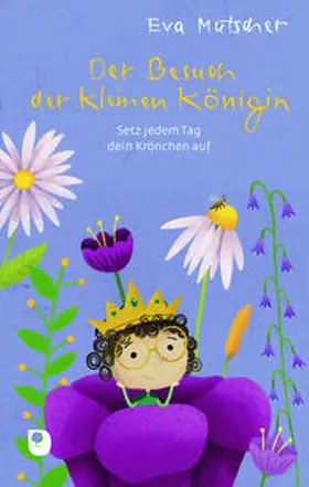 Mutscher |  Der Besuch der kleinen Königin | Buch |  Sack Fachmedien