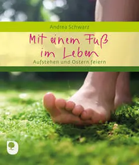 Schwarz |  Mit einem Fuß im Leben | Buch |  Sack Fachmedien