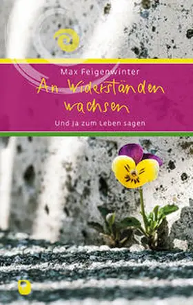 Feigenwinter |  An Widerständen wachsen | Buch |  Sack Fachmedien