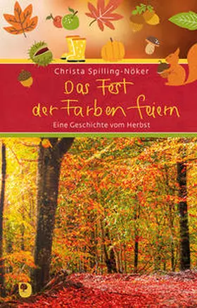 Spilling-Nöker |  Das Fest der Farben feiern | Buch |  Sack Fachmedien