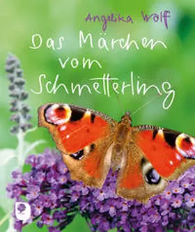 Wolff |  Das Märchen vom Schmetterling | Buch |  Sack Fachmedien