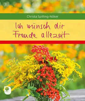 Spilling-Nöker |  Ich wünsch dir Freude allezeit | Buch |  Sack Fachmedien