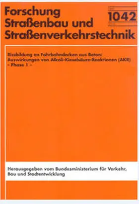 Breitenbücher / Sievering / Schießl |  Rissbildung an Fahrbahndecken aus Beton: Auswirkungen von Alkali-Kieselsäure-Reaktionen (AKR) - Phase 1- | Buch |  Sack Fachmedien