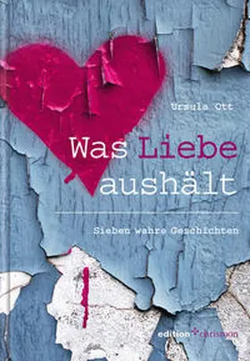 Ott |  Was Liebe aushält | Buch |  Sack Fachmedien