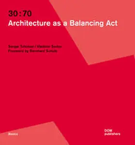 Tchoban / Sedov |  30:70. Architecture as a Balancing Act | Buch |  Sack Fachmedien