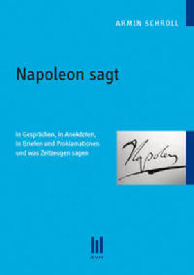Schroll |  Napoleon sagt | Buch |  Sack Fachmedien