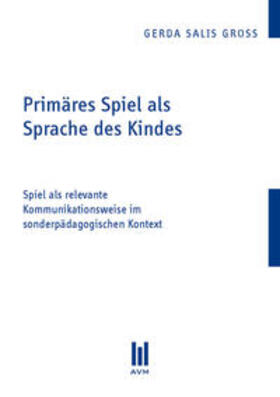 Salis Gross |  Primäres Spiel als Sprache des Kindes | Buch |  Sack Fachmedien