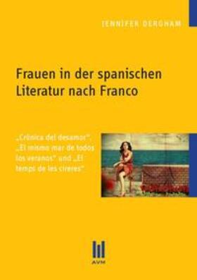 Dergham |  Frauen in der spanischen Literatur nach Franco | Buch |  Sack Fachmedien