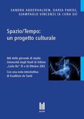 Abderhalden / Parisi / Vincenzi |  Spazio/Tempo: un progetto culturale | Buch |  Sack Fachmedien