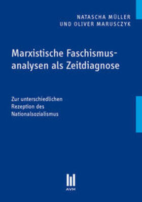 Müller / Marusczyk |  Marxistische Faschismusanalysen als Zeitdiagnose | Buch |  Sack Fachmedien