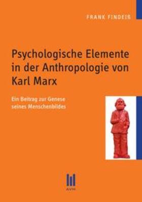 Findeiß |  Psychologische Elemente in der Anthropologie von Karl Marx | Buch |  Sack Fachmedien