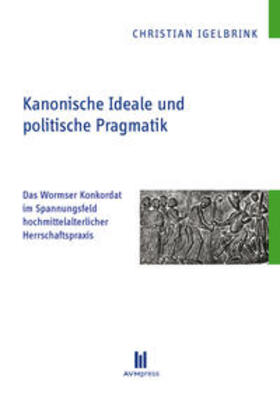 Igelbrink |  Kanonische Ideale und politische Pragmatik | Buch |  Sack Fachmedien