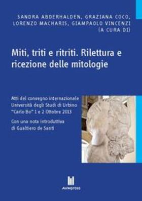 Abderhalden / Graziana / Macharis |  Miti, triti e ritriti. Rilettura e ricezione delle mitologie | Buch |  Sack Fachmedien