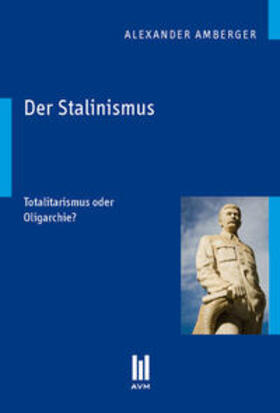 Amberger |  Der Stalinismus | Buch |  Sack Fachmedien