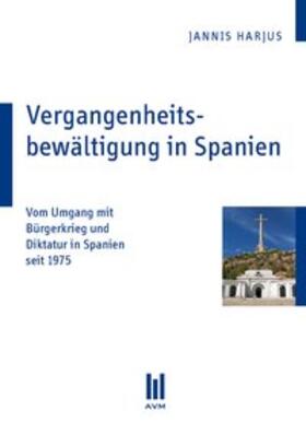 Harjus |  Vergangenheitsbewältigung in Spanien | Buch |  Sack Fachmedien