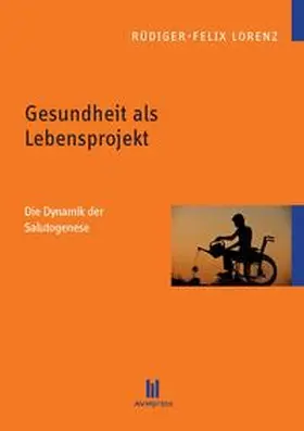 Lorenz |  Gesundheit als Lebensprojekt | Buch |  Sack Fachmedien