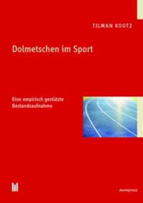 Kootz |  Dolmetschen im Sport | Buch |  Sack Fachmedien