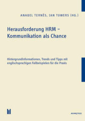 Ternès / Towers |  Herausforderung HRM – Kommunikation als Chance | Buch |  Sack Fachmedien
