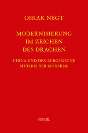 Negt |  Werkausgabe Bd. 7 / Modernisierung im Zeichen des Drachen | Buch |  Sack Fachmedien