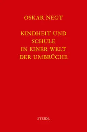 Negt |  Werkausgabe Bd. 11 / Kindheit und Schule in einer Welt der Umbrüche | Buch |  Sack Fachmedien