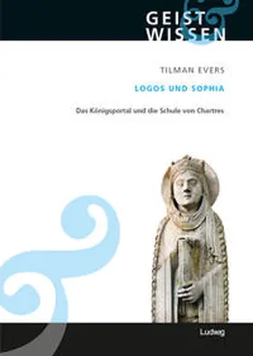 Evers | Logos und Sophia Das Königsportal und die Schule von Chartres | E-Book | sack.de