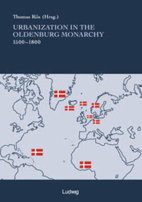 Riis |  Urbanization in the Oldenburg Monarchy, 1500-1800 | Buch |  Sack Fachmedien