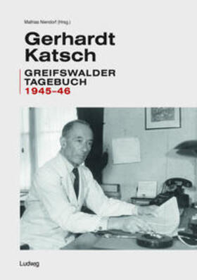 Niendorf |  Gerhardt Katsch - Greifswalder Tagebuch 1945-46 | Buch |  Sack Fachmedien