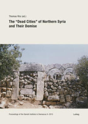 Riis |  The "Dead Cities" of Northern Syria and Their Demise | Buch |  Sack Fachmedien