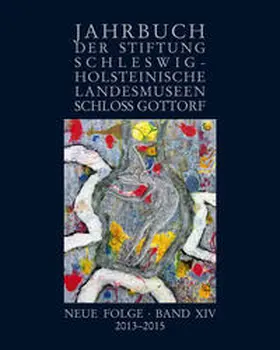 von Carnap-Bornheim |  Jahrbuch der Stiftung Schleswig-Holsteinische Landesmuseen Schloss Gottorf, Neue Folge, Band XIV, 2013–2015 | Buch |  Sack Fachmedien