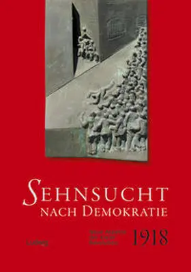 Fischer / Hartwig / Kalweit |  Sehnsucht nach Demokratie. Neue Aspekte der Kieler Revolution 1918 | Buch |  Sack Fachmedien